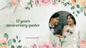 12 years anniversary quotes