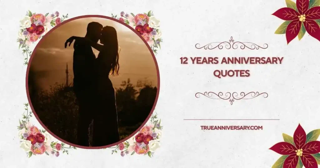 12 Years Anniversary Short Caption
