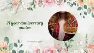 21 year anniversary quotes