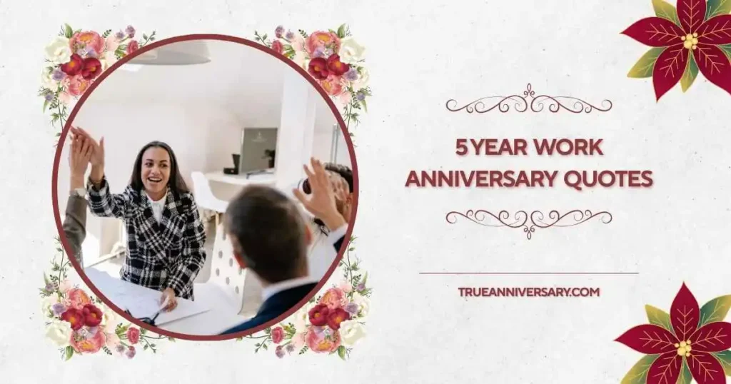 5 Year Work Anniversary Quotes Funny