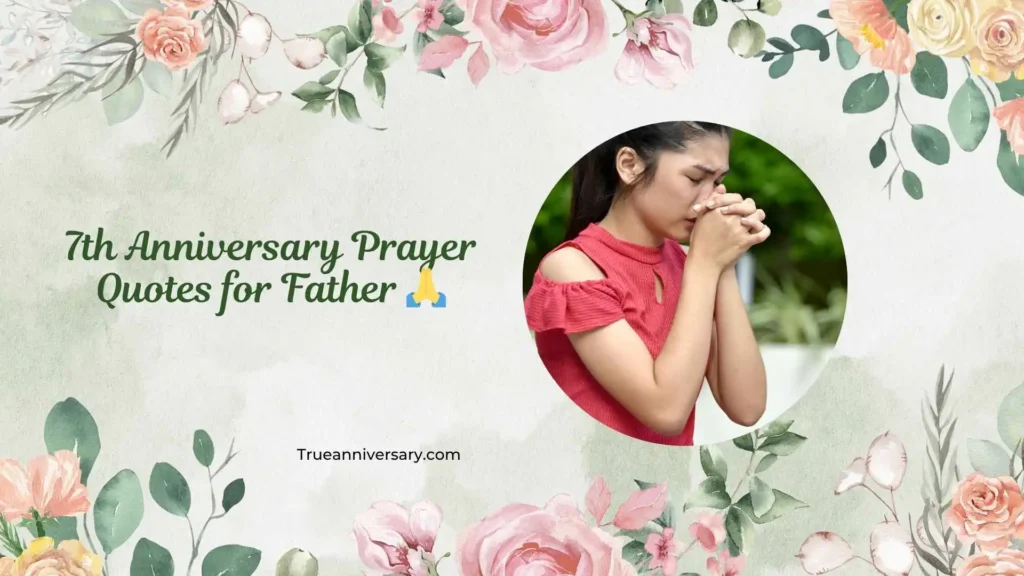 7th Anniversary Prayer Quotes for Father 🙏