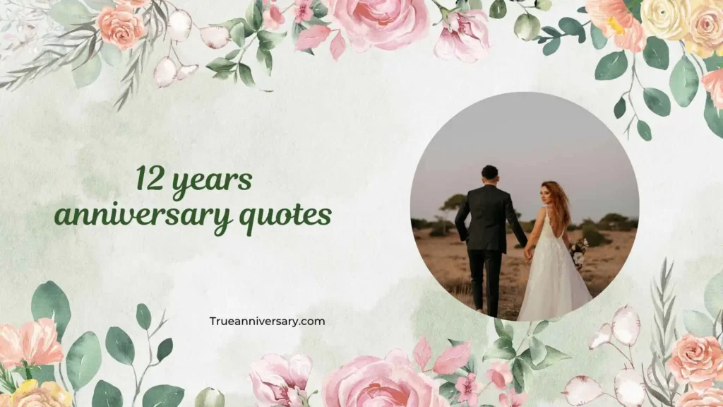 Deep 12 Years Anniversary Quotes 💭