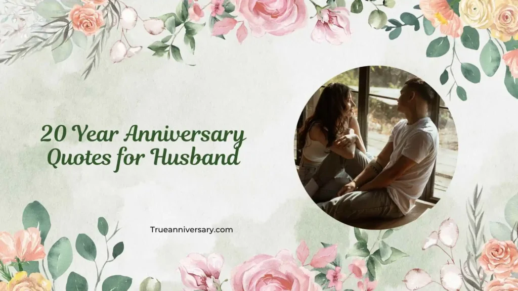 Emotional 20 Year Anniversary Quotes for Husband