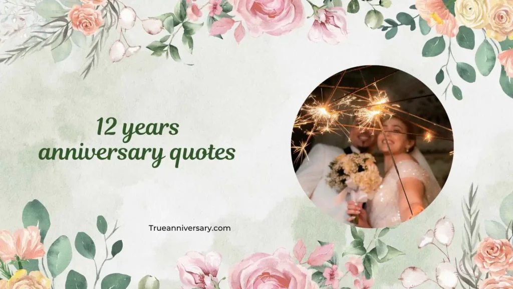 Funny 12 Years Anniversary Quotes 😄