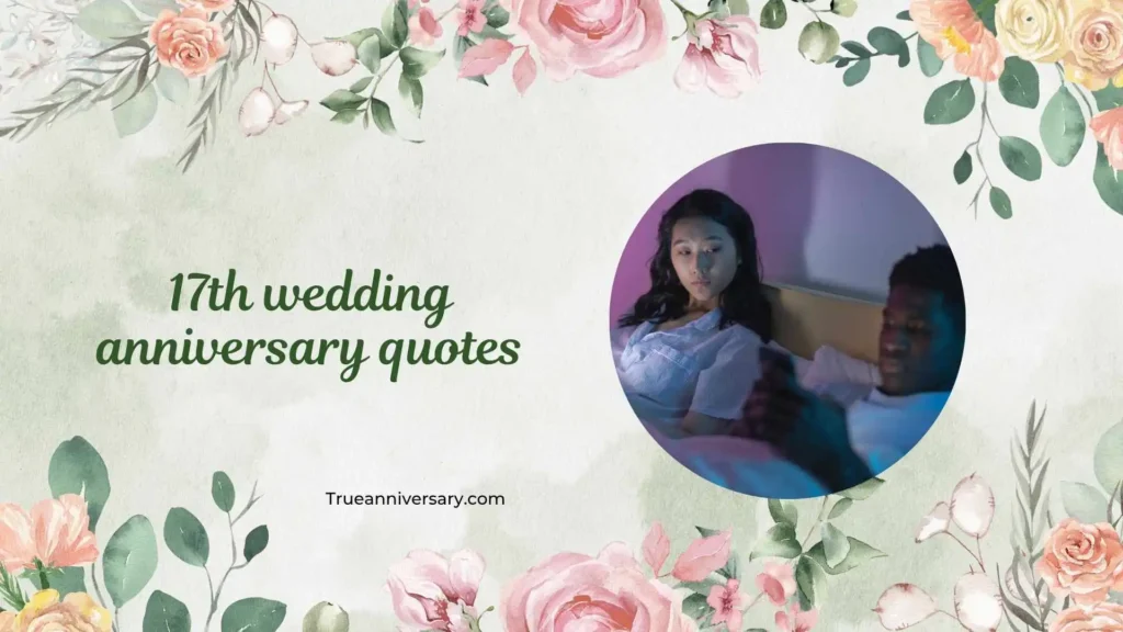 Funny 17th Wedding Anniversary Quotes