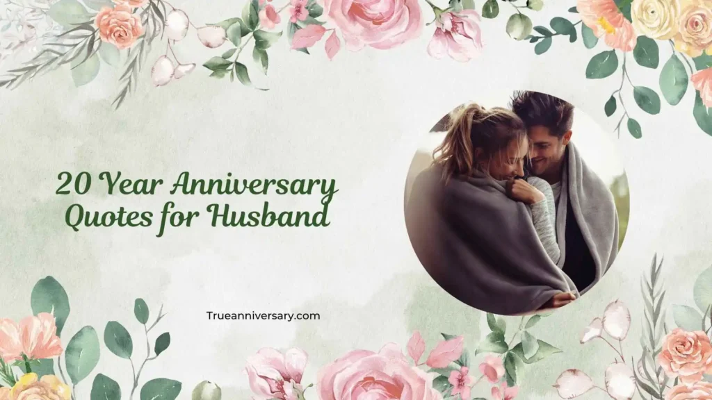 Funny 20 Year Anniversary Quotes for Husband