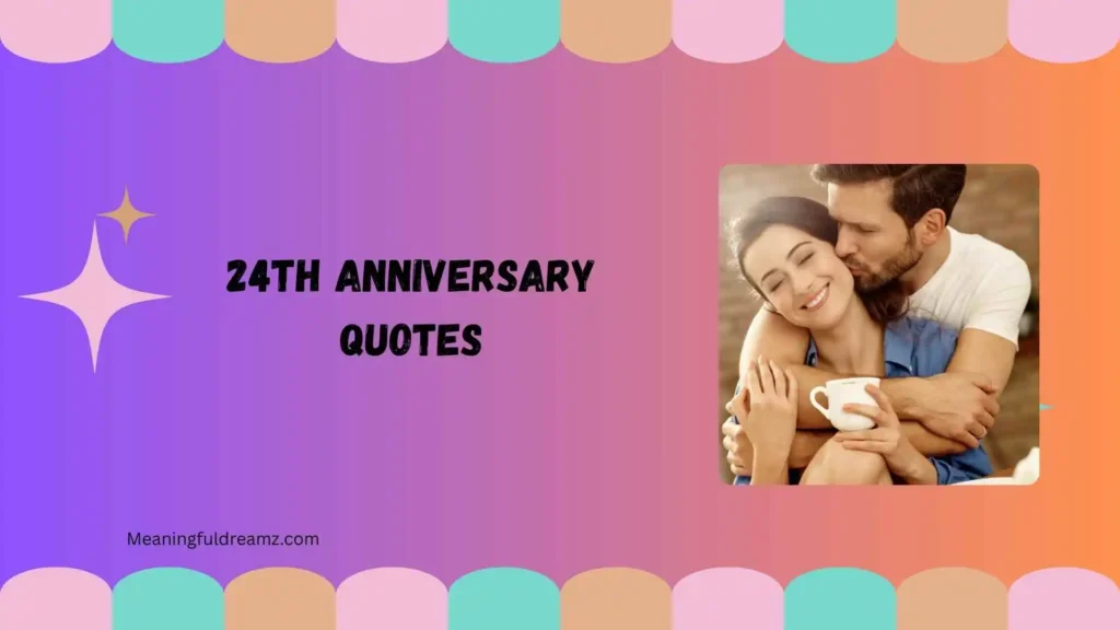 Funny 24th Anniversary Quotes 