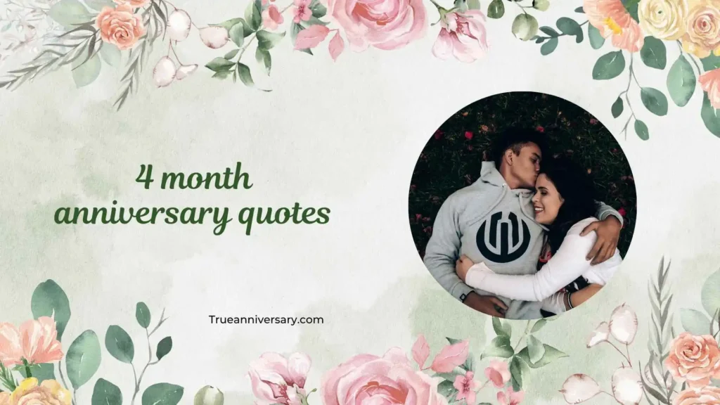 Funny 4 Month Anniversary Quotes