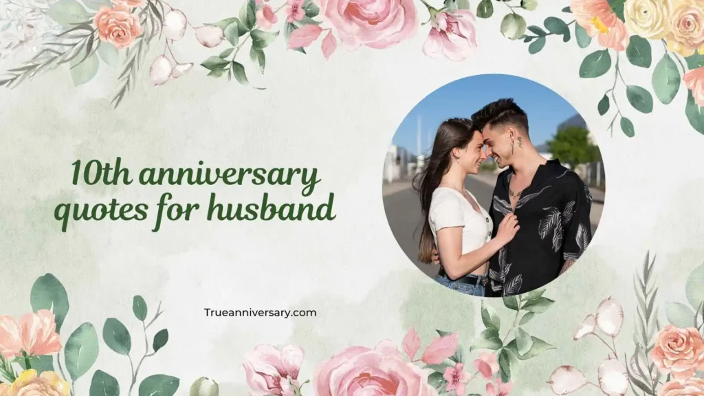 Funny and Playful 10th Anniversary Quotes