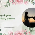 happy 4 year anniversary quotes