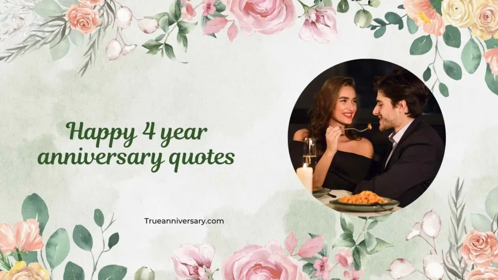 Happy 4 Year Anniversary Quotes for Friend