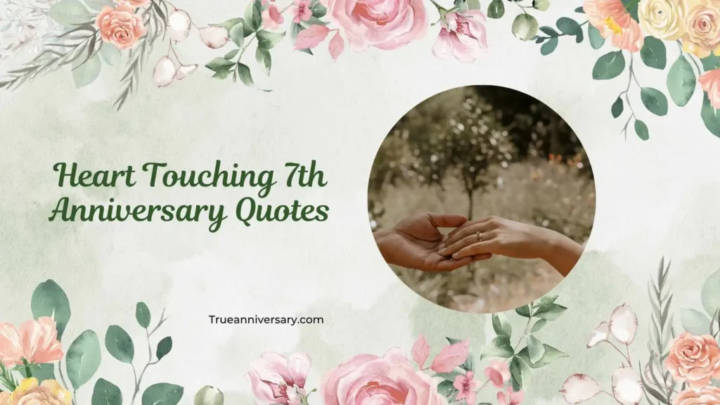 Heart Touching 7th Anniversary Quotes