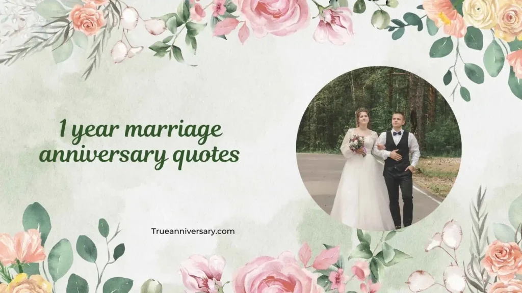 Heartfelt 1 Year Anniversary Quotes