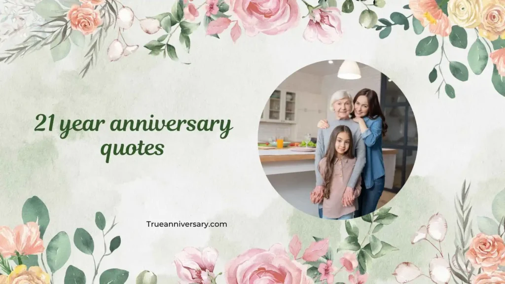 Heartfelt 21 Year Anniversary Quotes