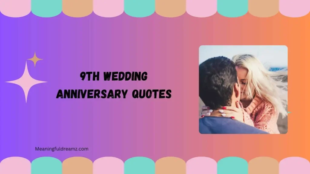 Heartfelt 9th Wedding Anniversary Quotes 