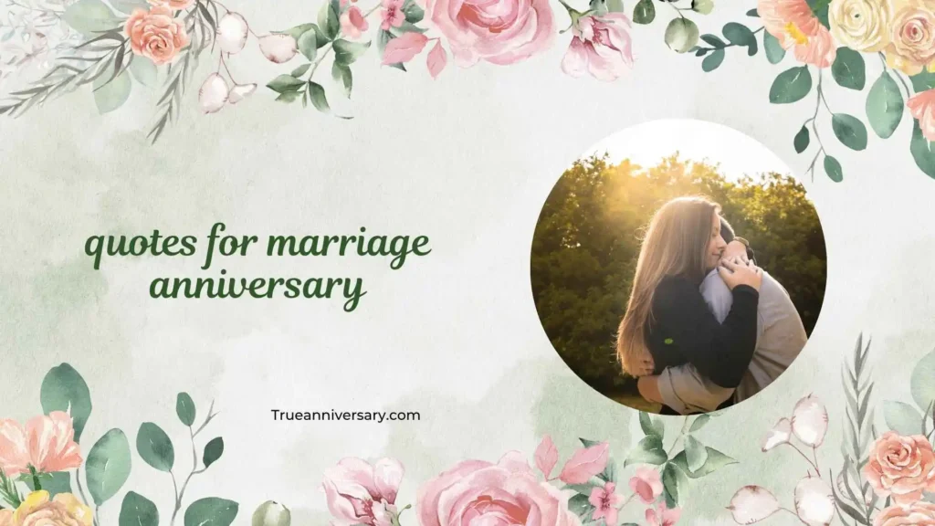 Heartfelt Quotes for Marriage Anniversary