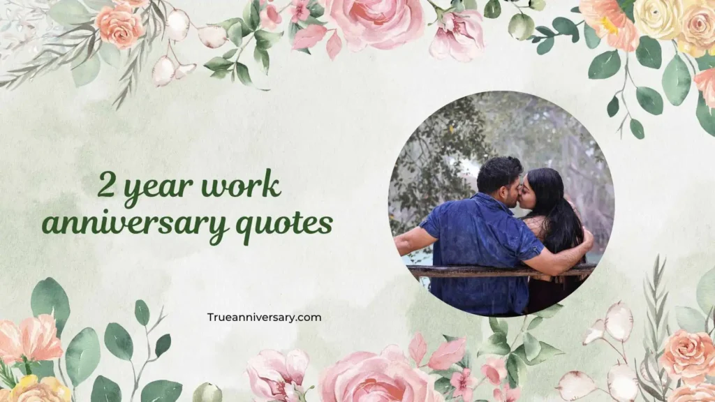 Inspirational 2 Year Work Anniversary Quotes
