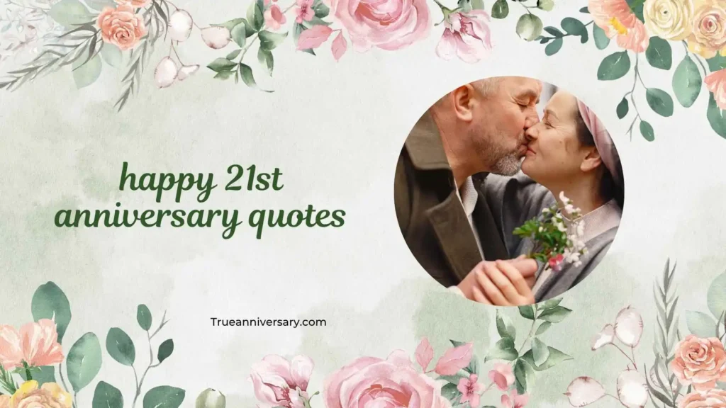 Inspirational 21st Anniversary Quotes