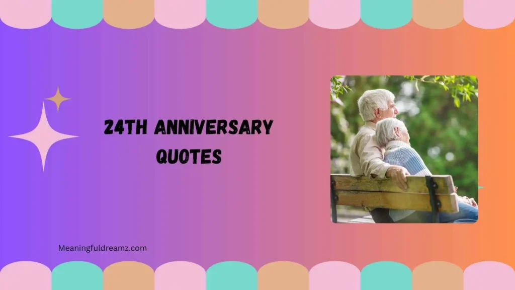 Inspirational 24th Anniversary Quotes 