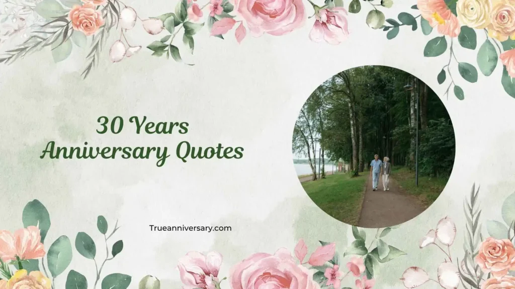 Inspirational 30 Years Anniversary Quotes