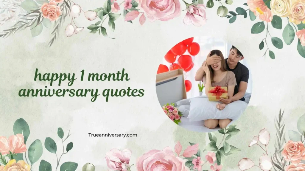  Romantic 1 Month Anniversary Quotes
