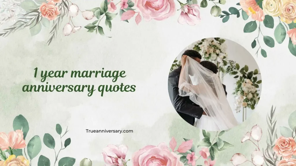 Romantic 1 Year Anniversary Quotes