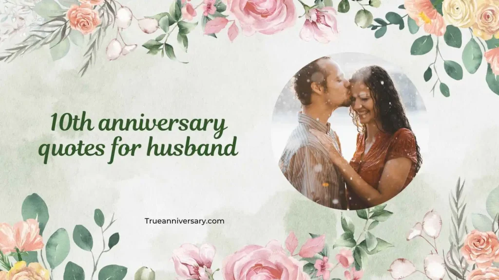 Romantic 10th Anniversary Quotes for Husband