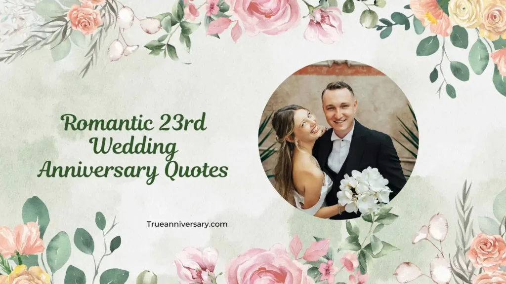 Romantic 23rd Wedding Anniversary Quotes