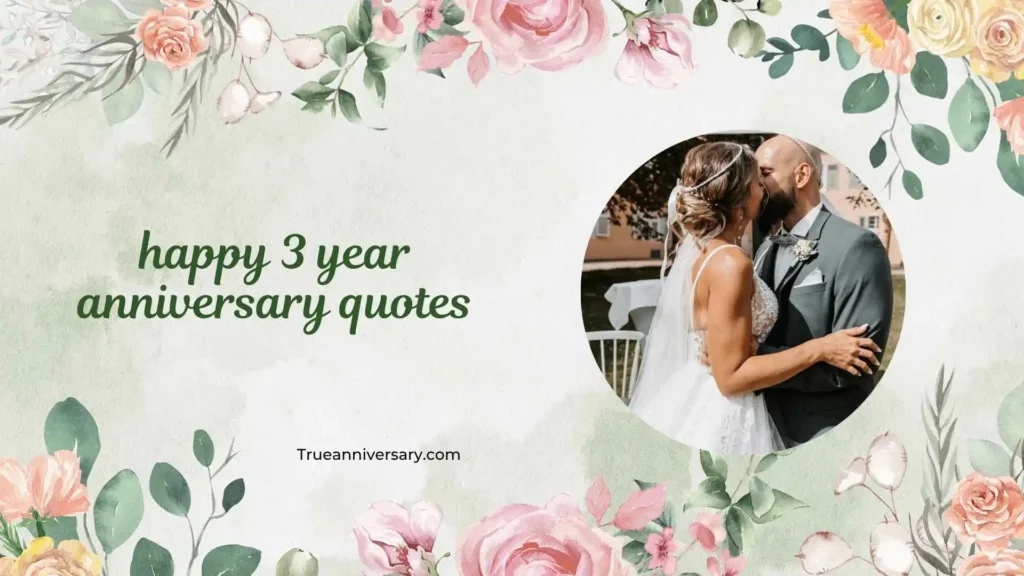 Romantic 3 Year Anniversary Quotes ❤️