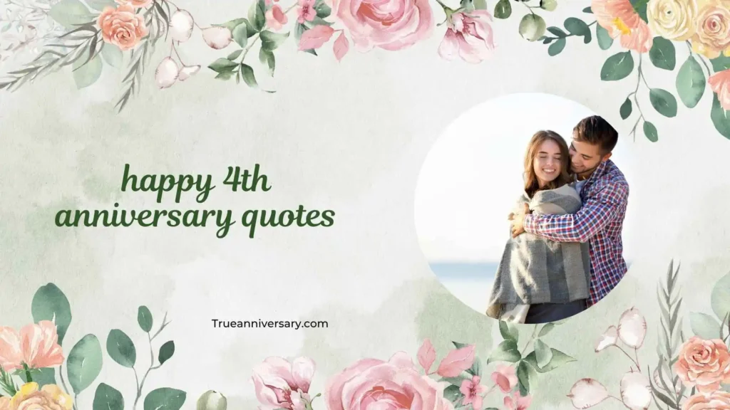 Romantic 4th Anniversary Quotes ❤️