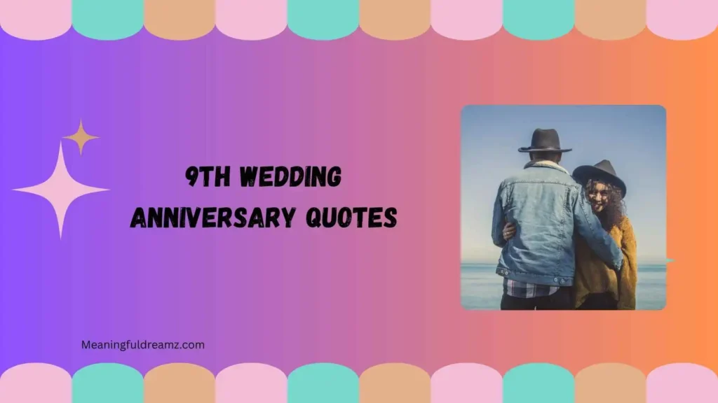 Romantic 9th Wedding Anniversary Quotes 