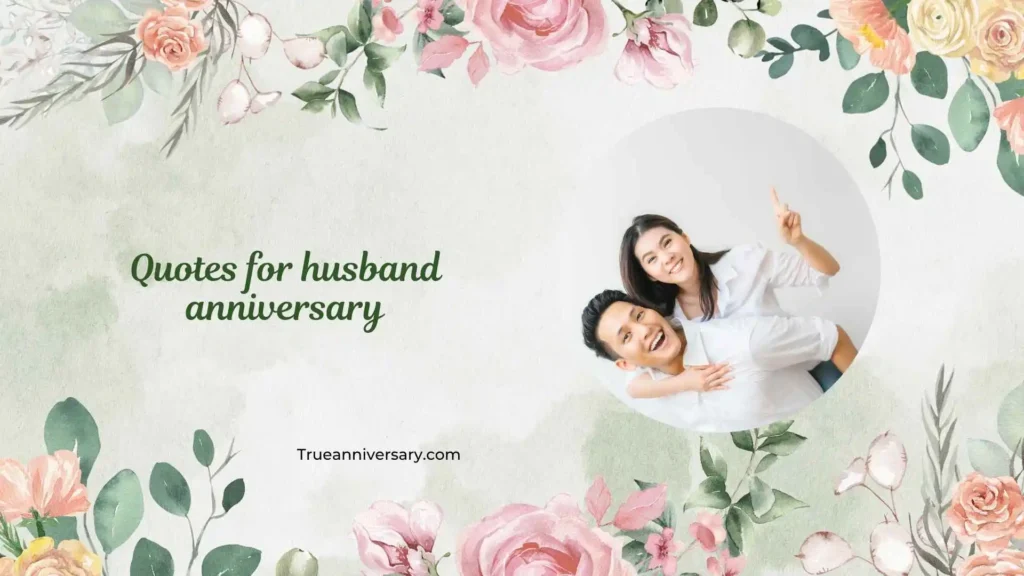 Romantic Quotes for Husband Anniversary