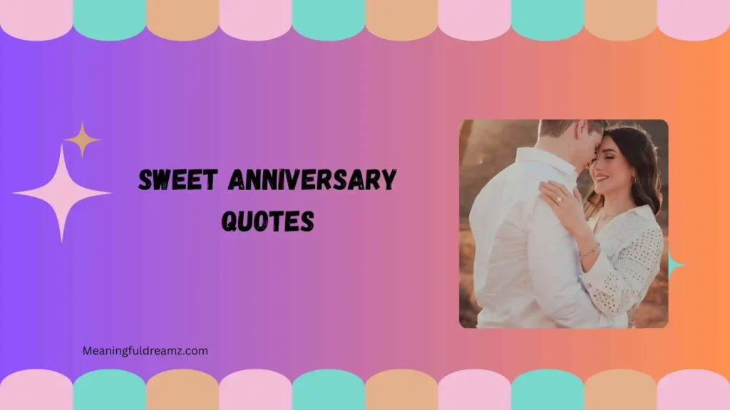 Short and Sweet Anniversary Quotes 