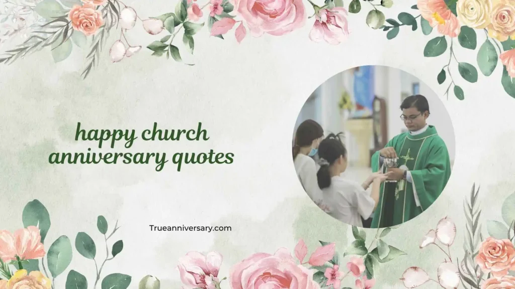 Short and Sweet Church Anniversary Quotes