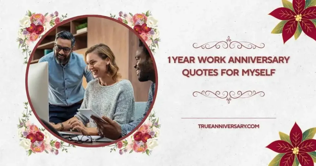 Short Work Anniversary Quotes for Myself