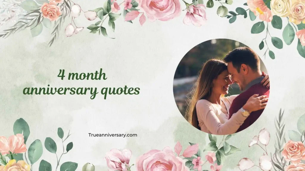 Sweet 4 Month Anniversary Quotes