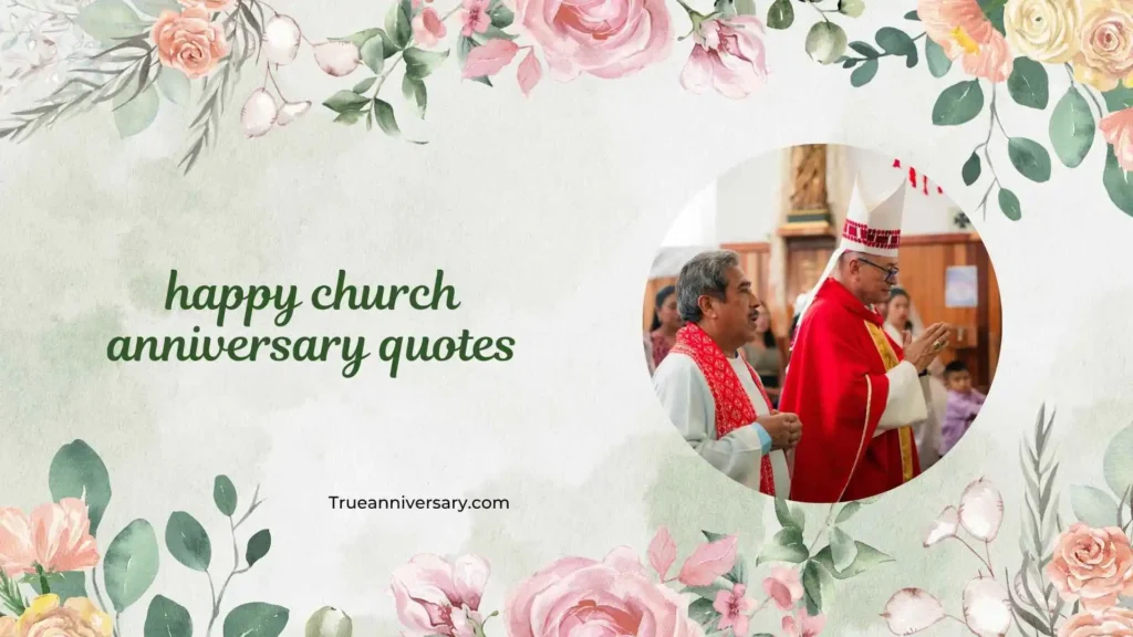 Uplifting Church Anniversary Quotes