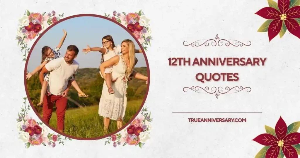 12 Years of Togetherness Anniversary Quotes