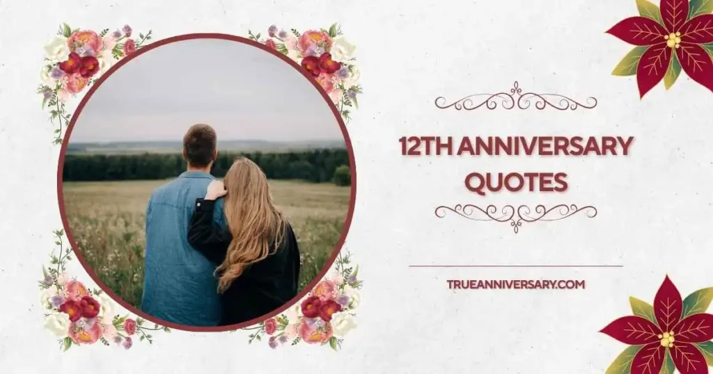12th Anniversary Quotes for Him