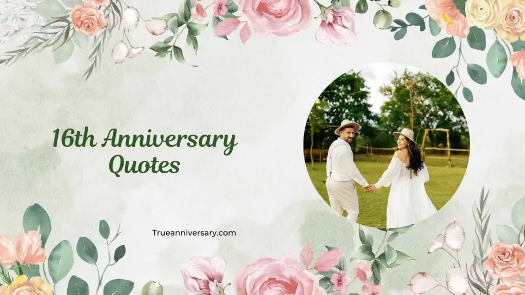 16th Anniversary Quotes for Him