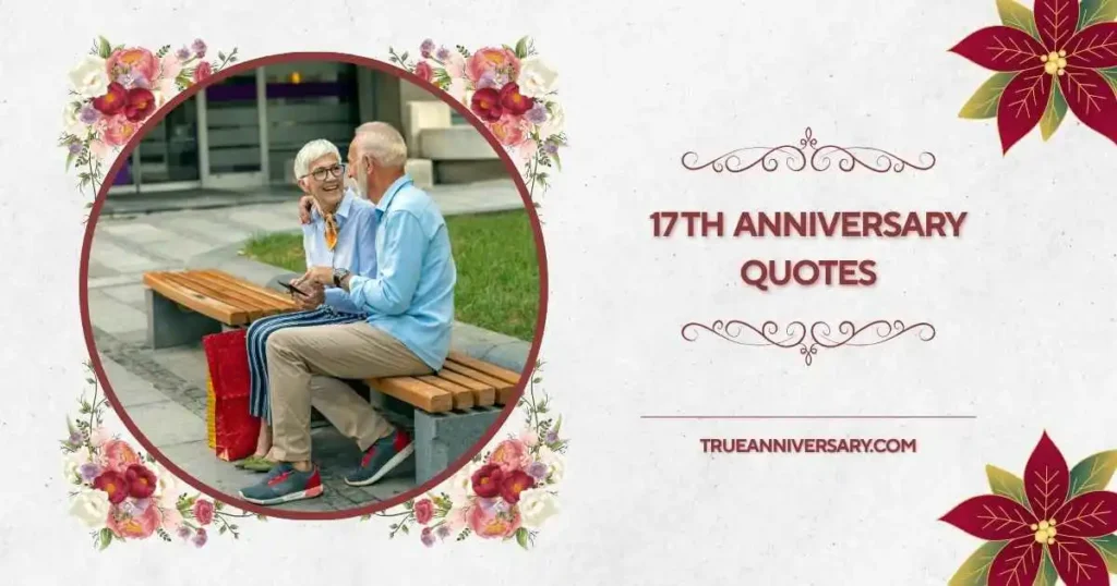 17th Anniversary Quotes for Friend