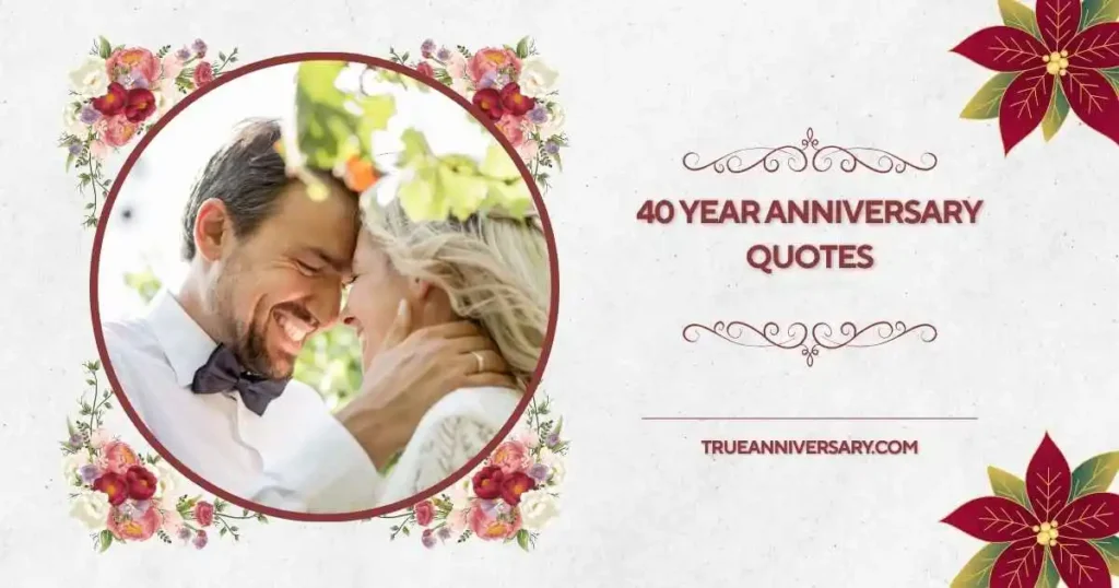 40 Year Anniversary Quotes for Husband