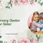 Anniversary Quotes for Sister