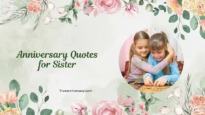 Anniversary Quotes for Sister