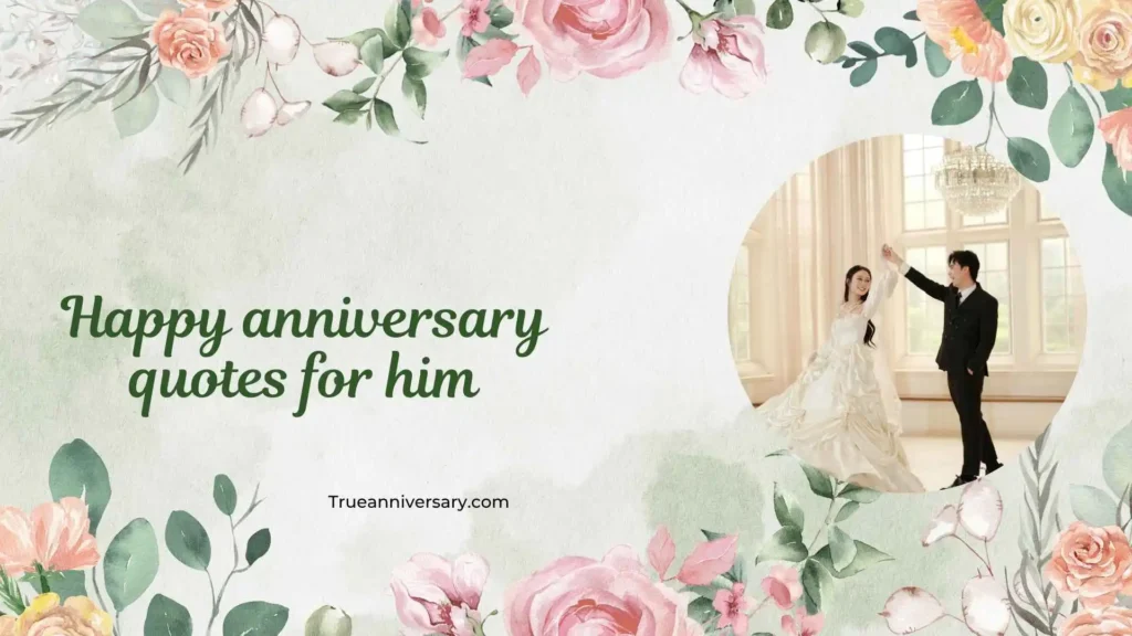 Cute Anniversary Quotes for Him