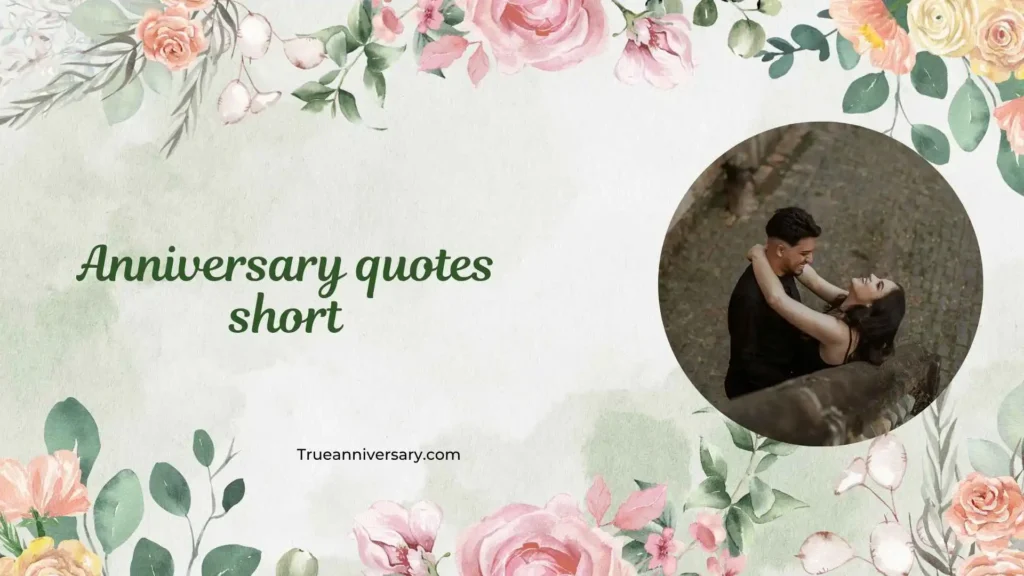 Cute Anniversary Quotes Short