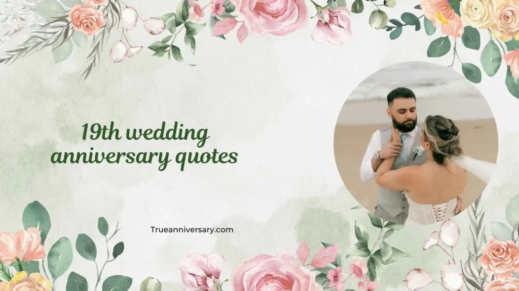 Emotional 19th wedding anniversary quotes