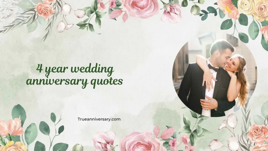 Emotional 4 Year Wedding Anniversary Quotes