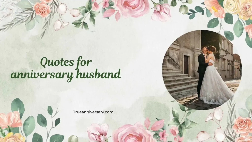 Emotional Quotes for Anniversary Husband