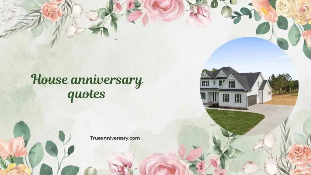 First House Anniversary Memories